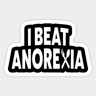 I Beat  Anorexia Sticker